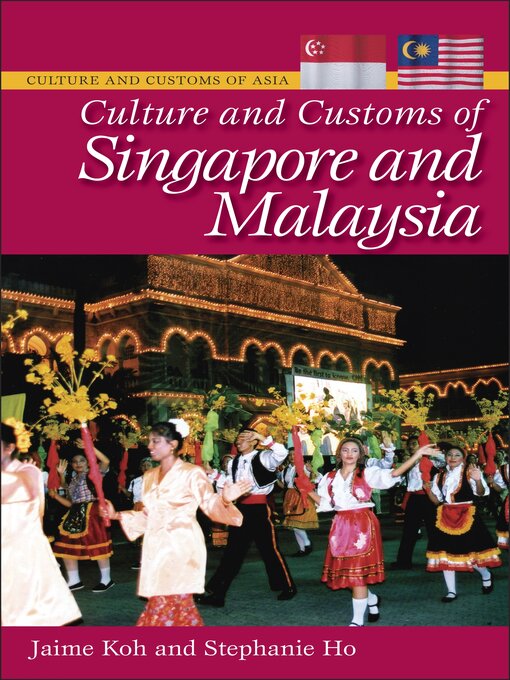 Title details for Culture and Customs of Singapore and Malaysia by Jaime Koh - Available